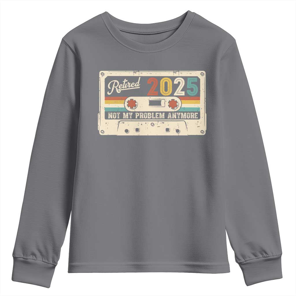 Retired 2025 Youth Sweatshirt Not My Problem Anymore Retro Cassette