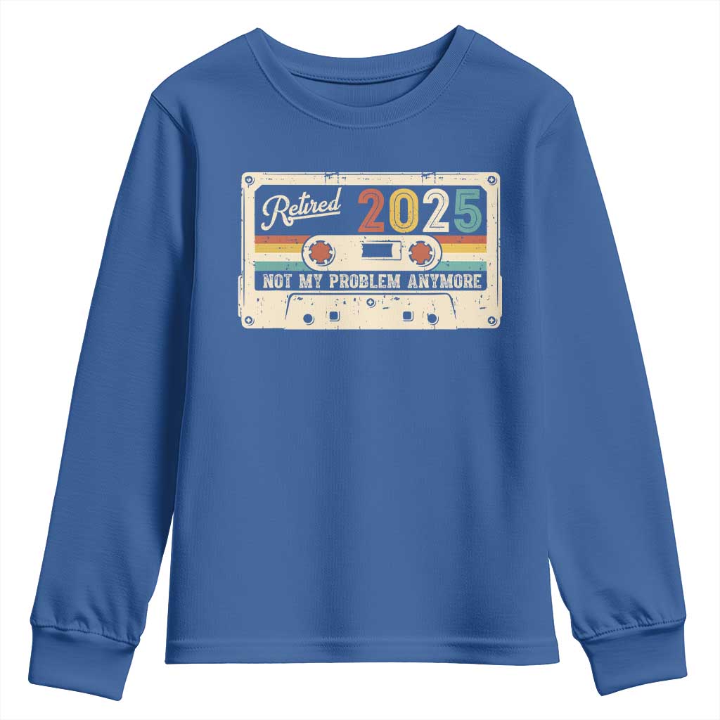 Retired 2025 Youth Sweatshirt Not My Problem Anymore Retro Cassette