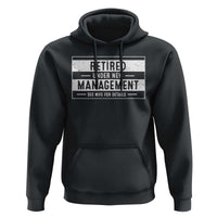 Funny Retirement Presents Hoodie Retired Under New Management See Wife for Details