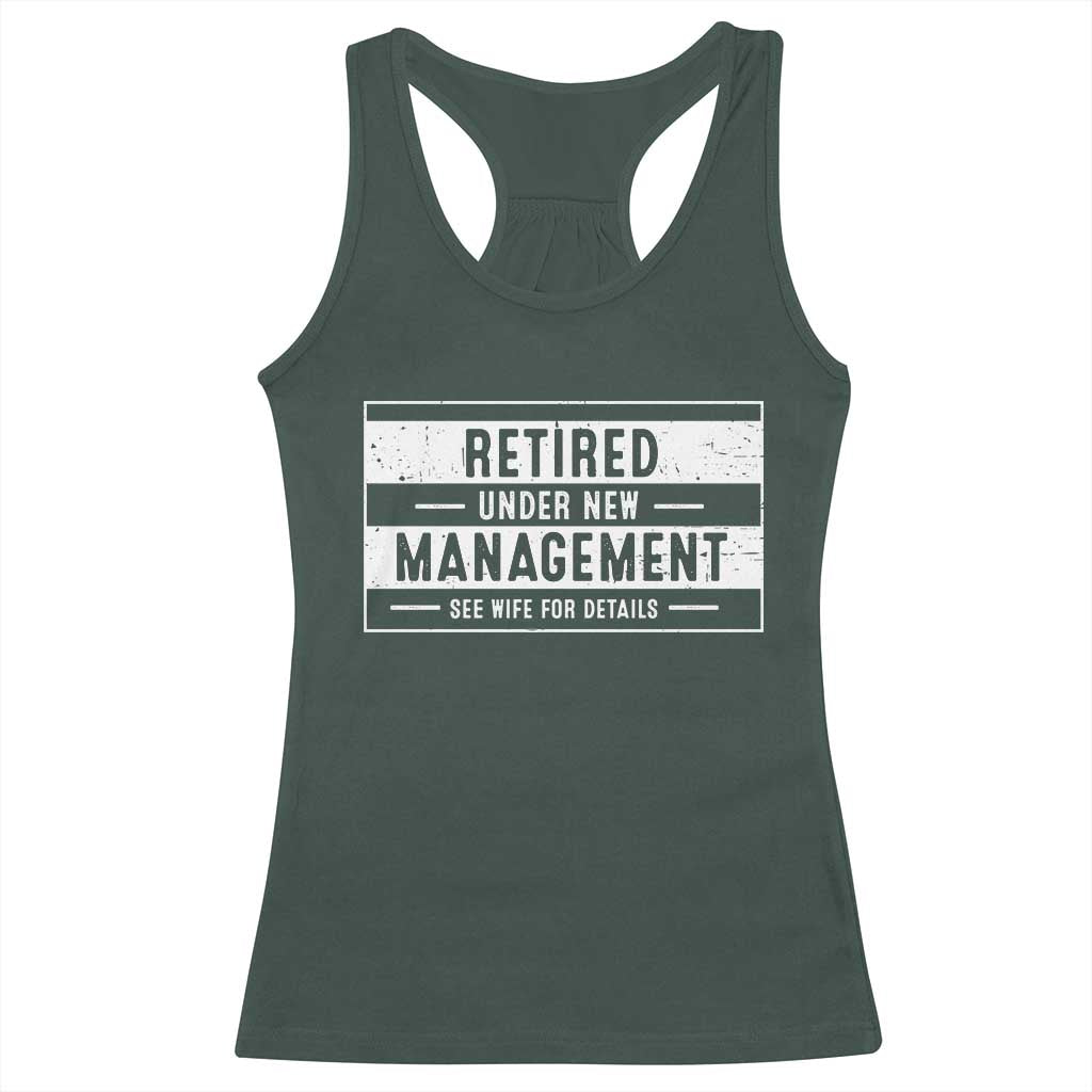 Funny Retirement Presents Racerback Tank Top Retired Under New Management See Wife for Details