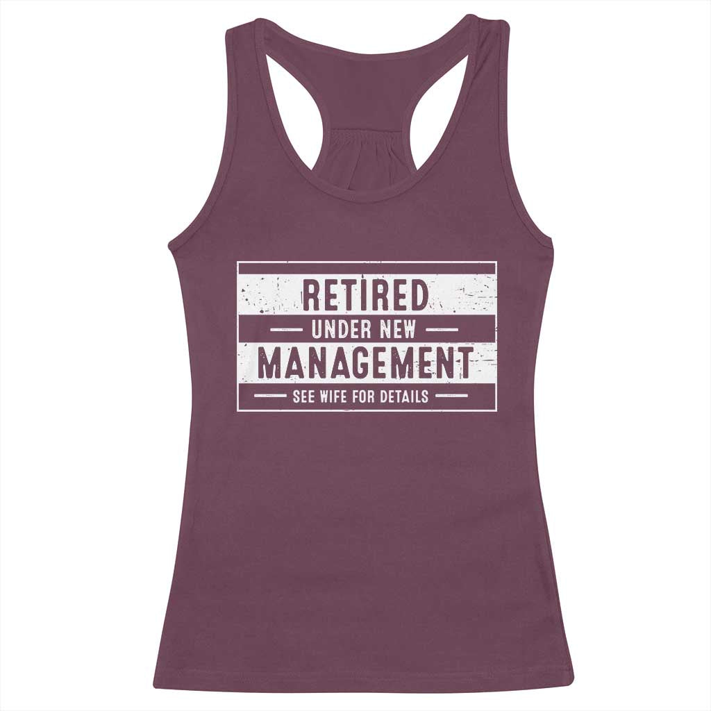 Funny Retirement Presents Racerback Tank Top Retired Under New Management See Wife for Details