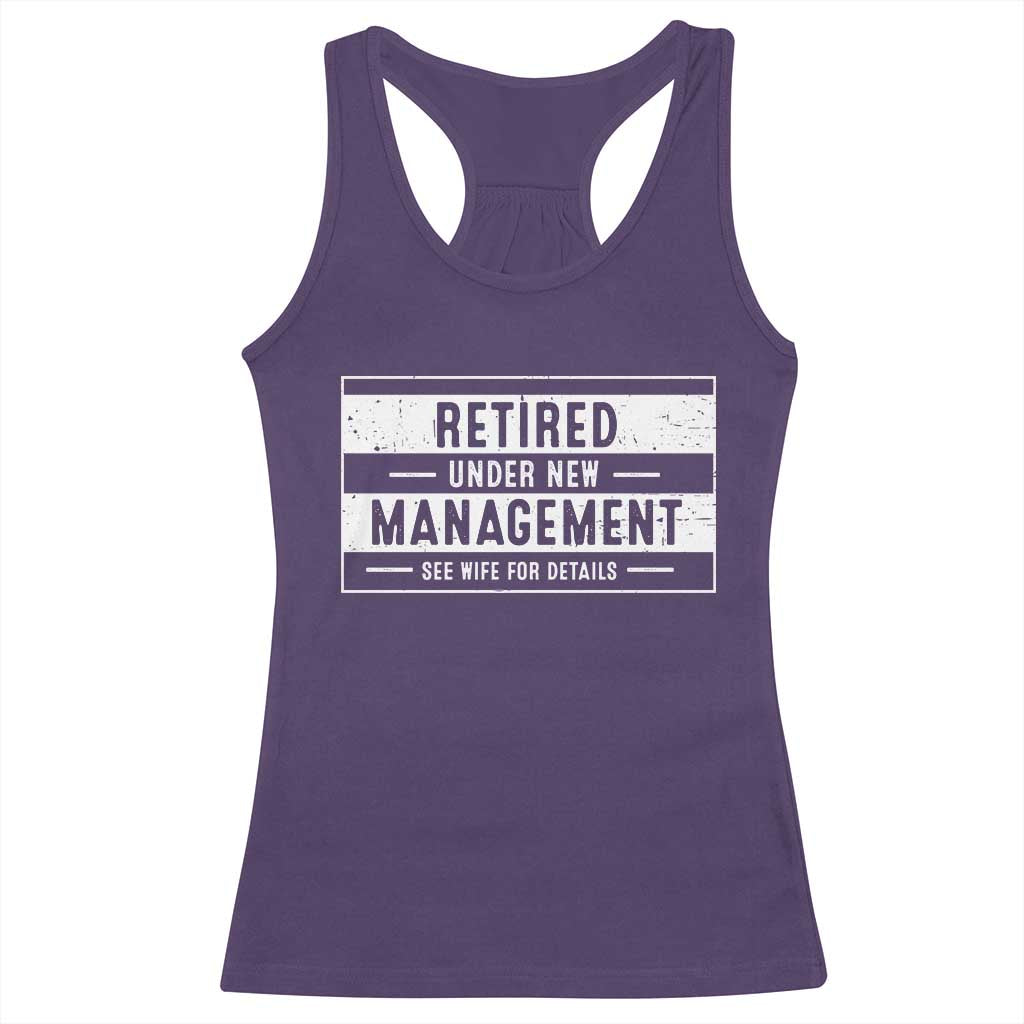 Funny Retirement Presents Racerback Tank Top Retired Under New Management See Wife for Details