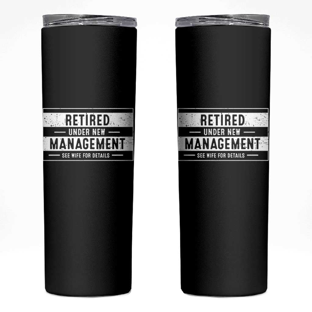Funny Retirement Presents Skinny Tumbler Retired Under New Management See Wife for Details