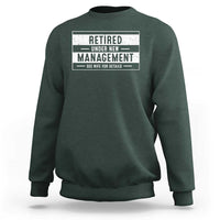 Funny Retirement Presents Sweatshirt Retired Under New Management See Wife for Details
