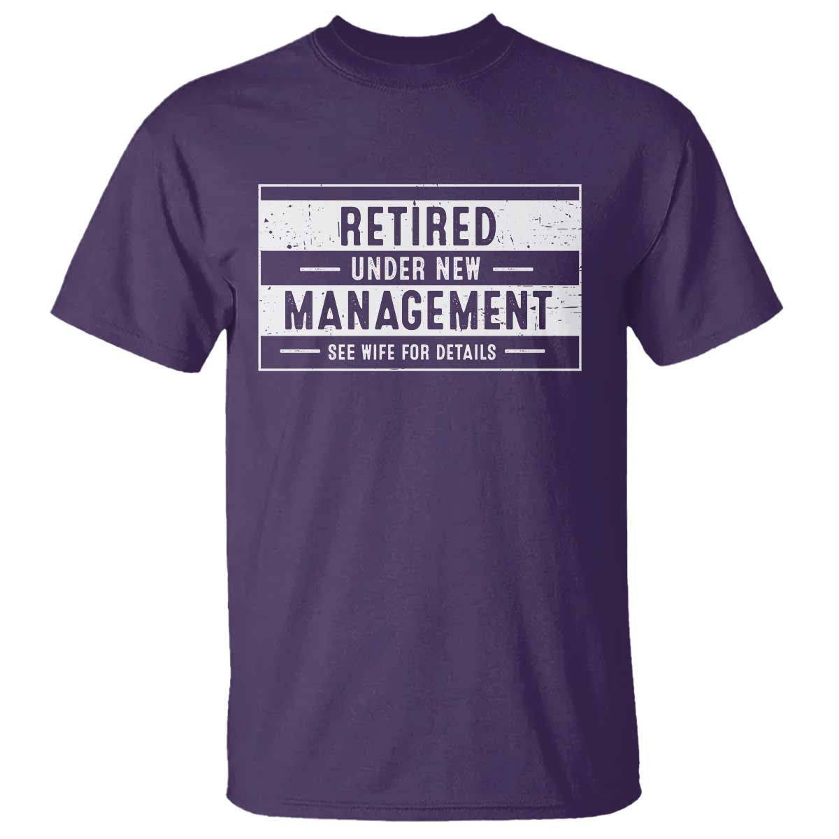 Funny Retirement Presents T Shirt Retired Under New Management See Wife for Details