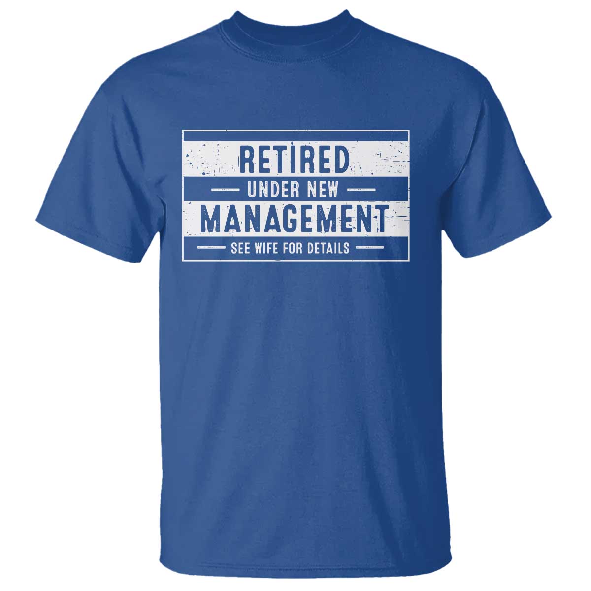 Funny Retirement Presents T Shirt Retired Under New Management See Wife for Details