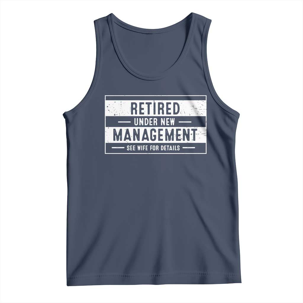 Funny Retirement Presents Tank Top Retired Under New Management See Wife for Details