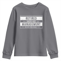 Funny Retirement Presents Youth Sweatshirt Retired Under New Management See Wife for Details