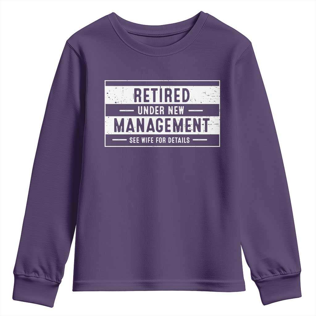 Funny Retirement Presents Youth Sweatshirt Retired Under New Management See Wife for Details