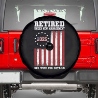 Funny Retired 2025 Spare Tire Cover Under New Management See Wife for Details American Flag