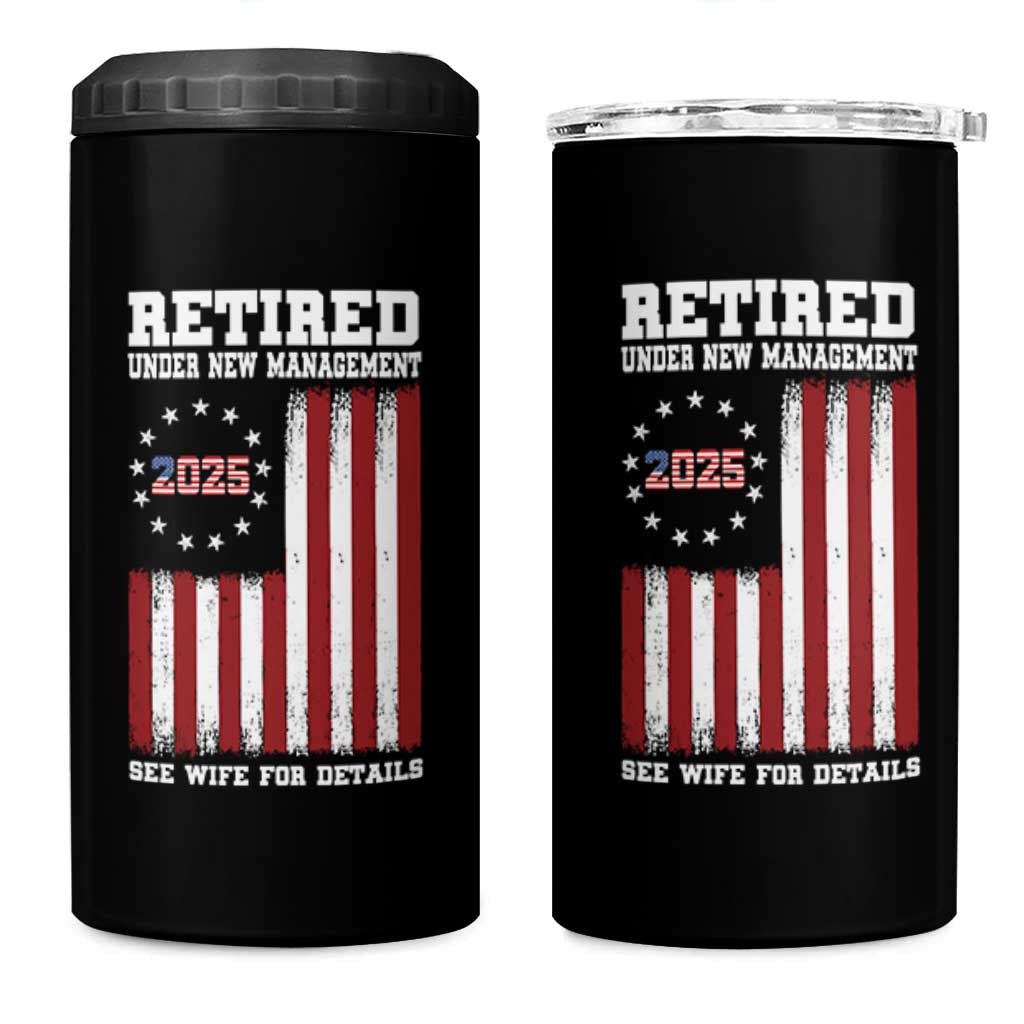 Funny Retired 2025 4 in 1 Can Cooler Tumbler Under New Management See Wife for Details American Flag