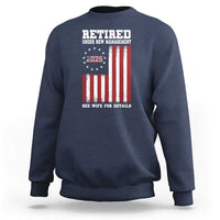 Funny Retired 2025 Sweatshirt Under New Management See Wife for Details American Flag