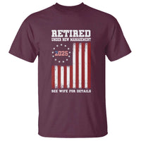 Funny Retired 2025 T Shirt Under New Management See Wife for Details American Flag