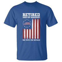 Funny Retired 2025 T Shirt Under New Management See Wife for Details American Flag