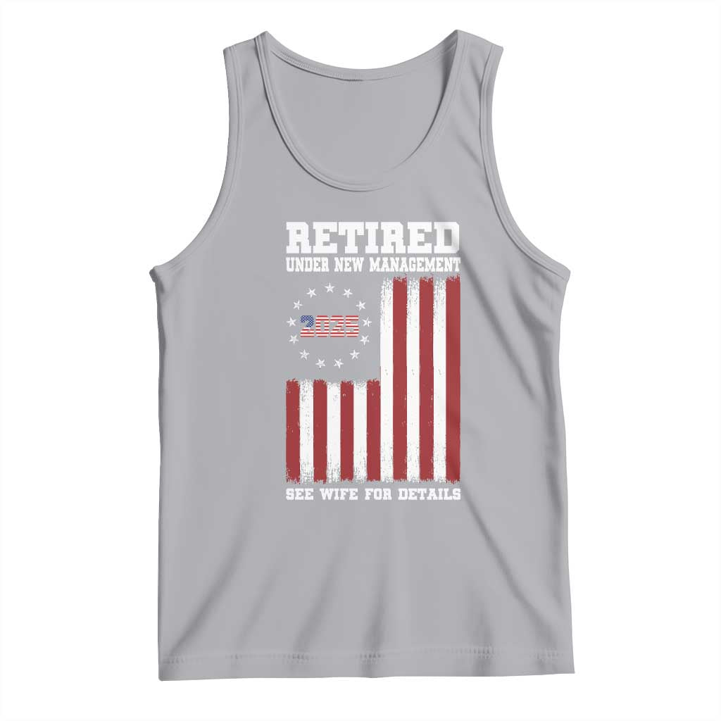 Funny Retired 2025 Tank Top Under New Management See Wife for Details American Flag