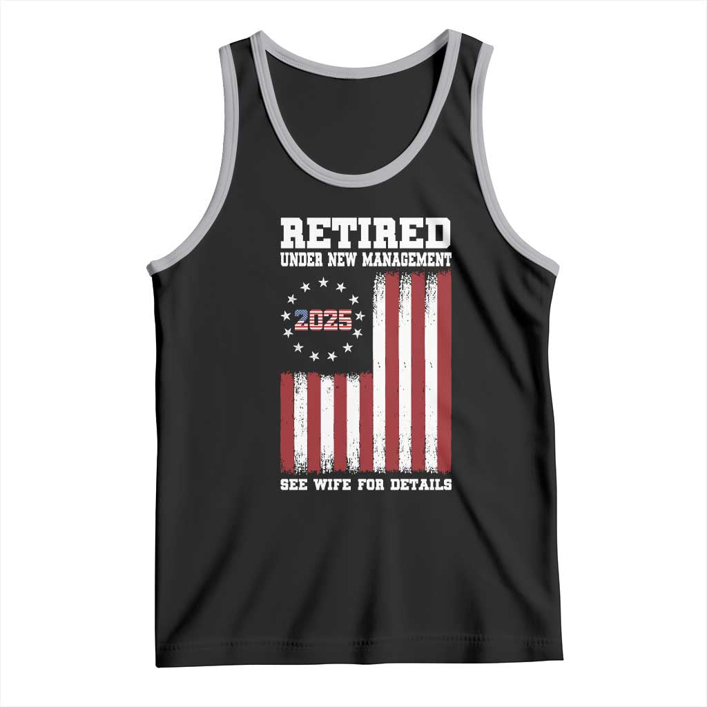 Funny Retired 2025 Tank Top Under New Management See Wife for Details American Flag