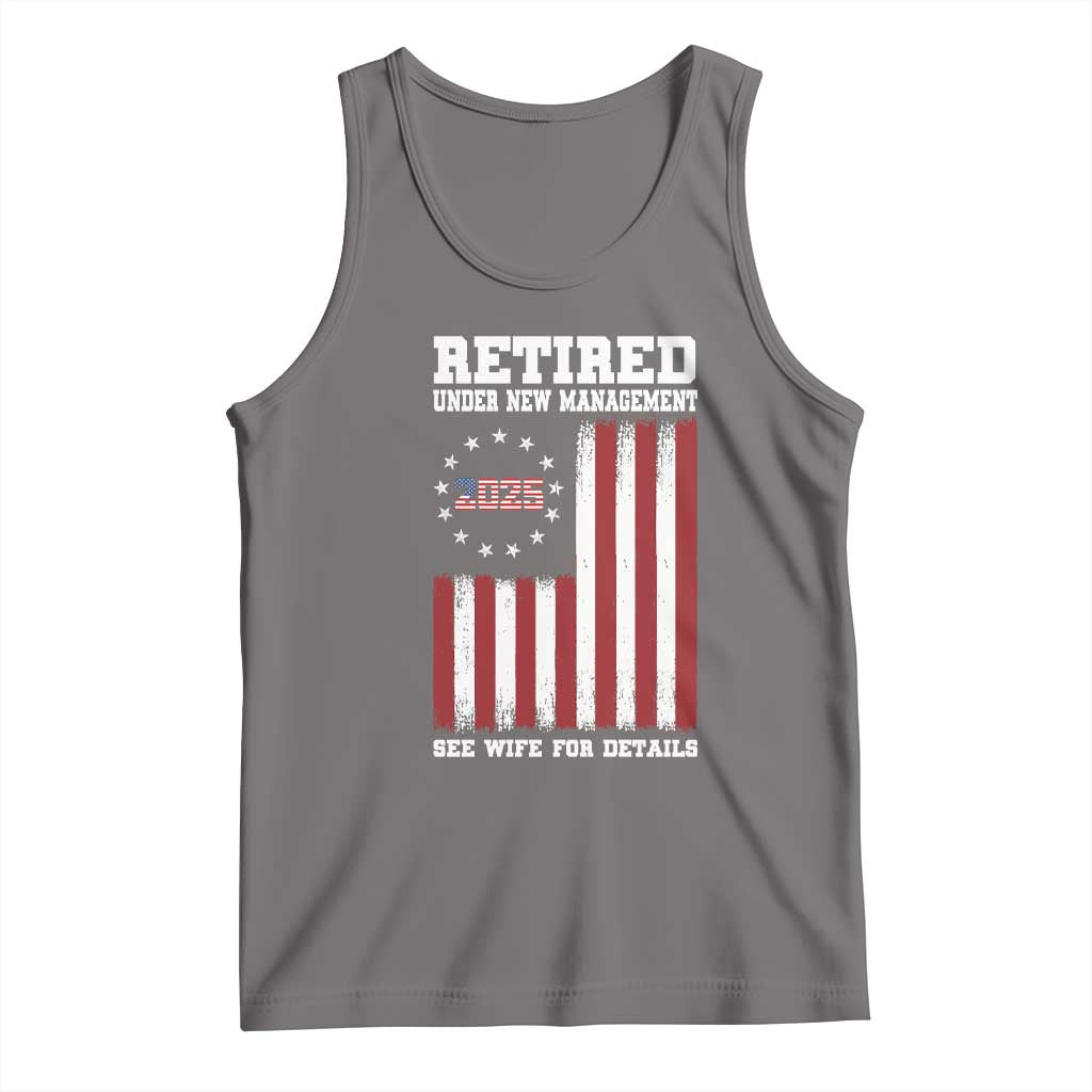 Funny Retired 2025 Tank Top Under New Management See Wife for Details American Flag