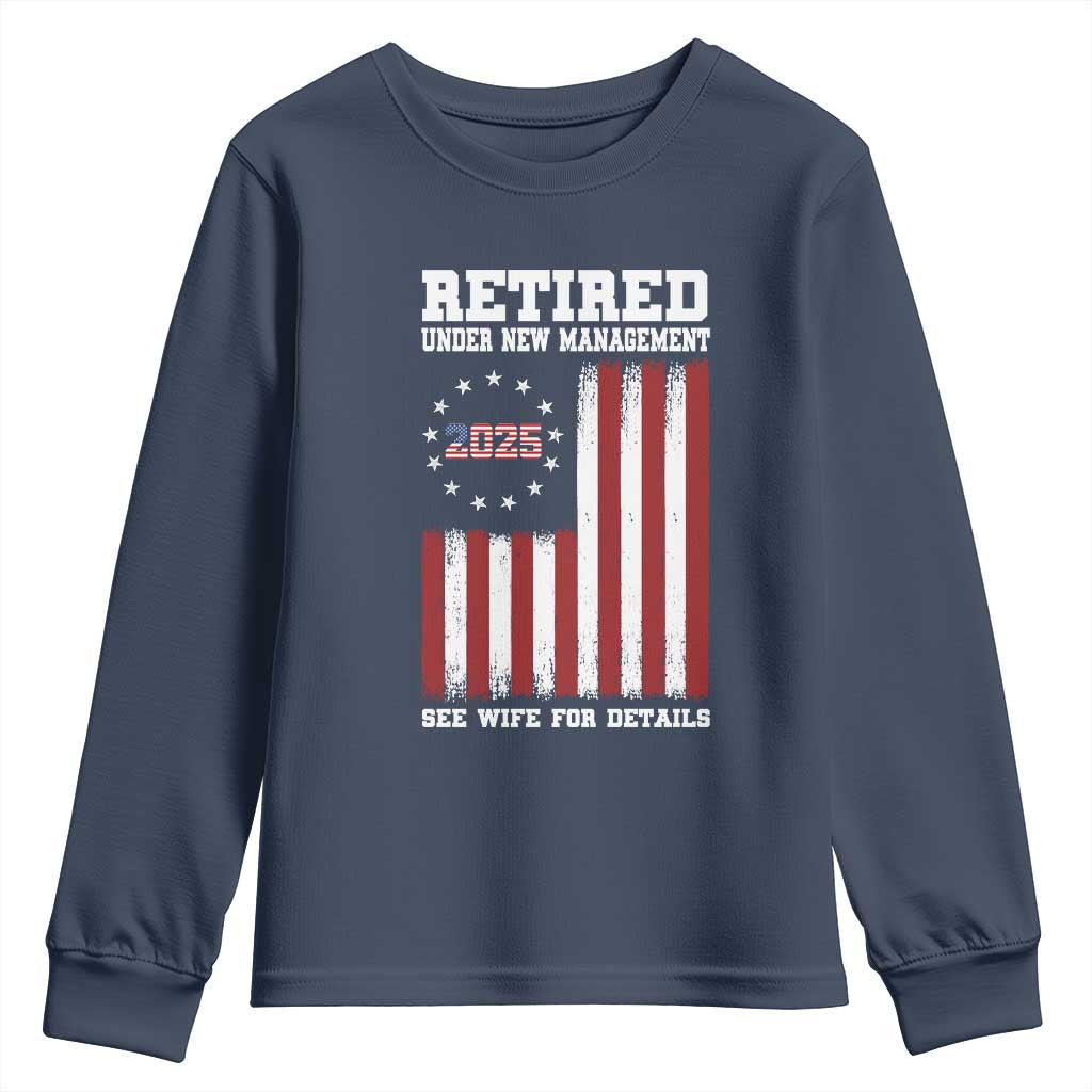 Funny Retired 2025 Youth Sweatshirt Under New Management See Wife for Details American Flag