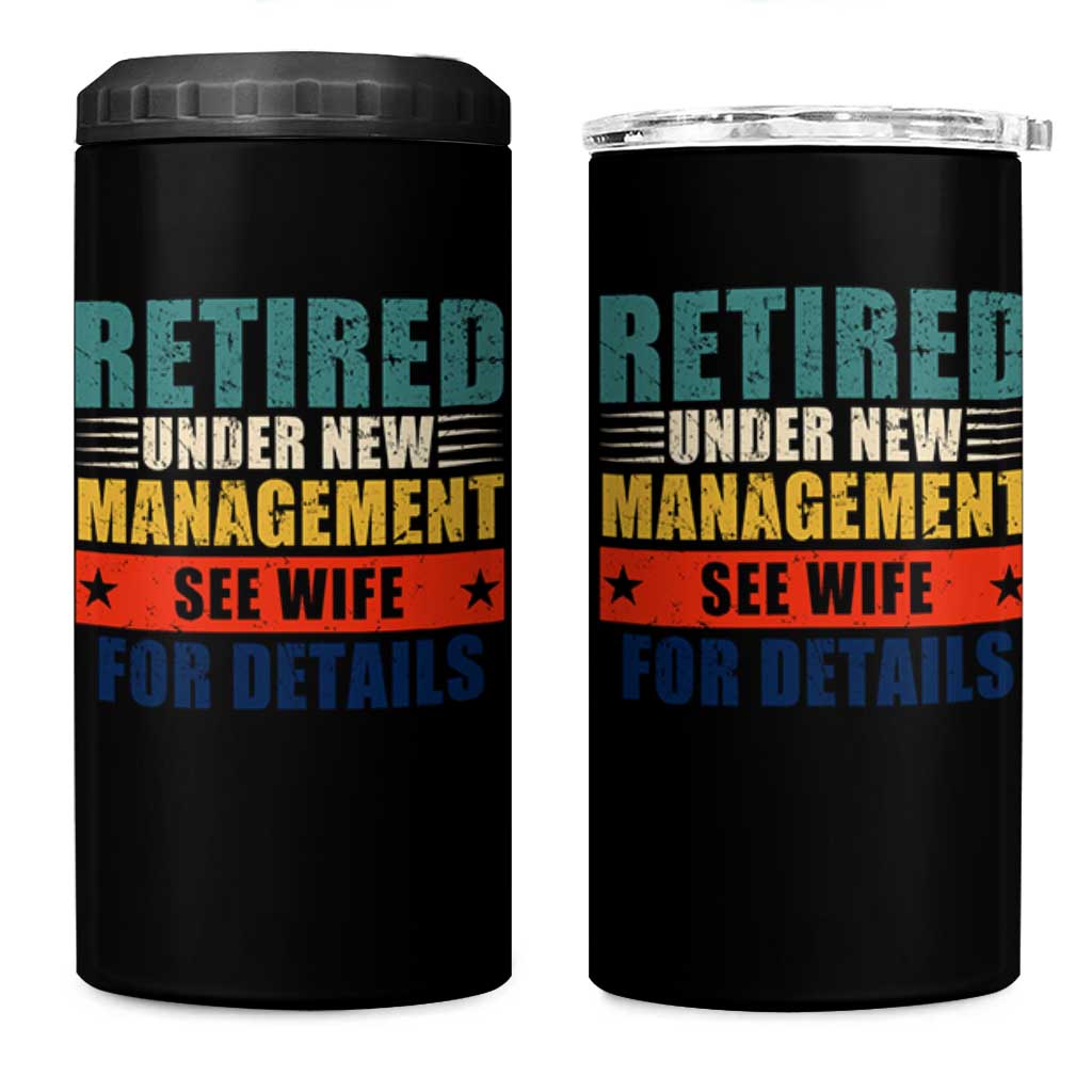 Funny Retirement Gifts 4 in 1 Can Cooler Tumbler Retired Under New Management See Wife for Details