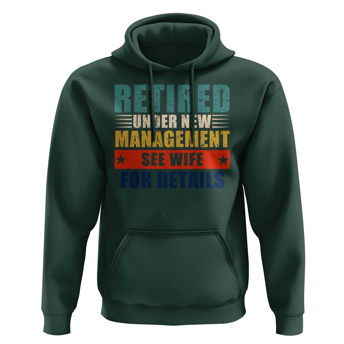 Funny Retirement Gifts Hoodie Retired Under New Management See Wife for Details