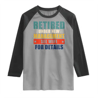 Funny Retirement Gifts Raglan Shirt Retired Under New Management See Wife for Details