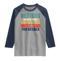 Funny Retirement Gifts Raglan Shirt Retired Under New Management See Wife for Details