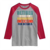 Funny Retirement Gifts Raglan Shirt Retired Under New Management See Wife for Details