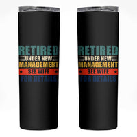 Funny Retirement Gifts Skinny Tumbler Retired Under New Management See Wife for Details