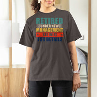 Funny Retirement Gifts T Shirt For Women Retired Under New Management See Wife for Details