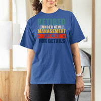 Funny Retirement Gifts T Shirt For Women Retired Under New Management See Wife for Details