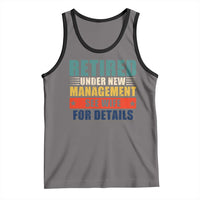 Funny Retirement Gifts Tank Top Retired Under New Management See Wife for Details
