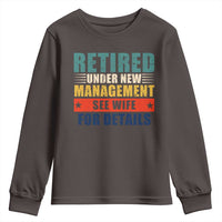 Funny Retirement Gifts Youth Sweatshirt Retired Under New Management See Wife for Details
