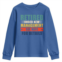 Funny Retirement Gifts Youth Sweatshirt Retired Under New Management See Wife for Details