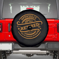 Retired Est 2025 Spare Tire Cover Not My Problem Anymore Vintage Retirement Gifts TS10