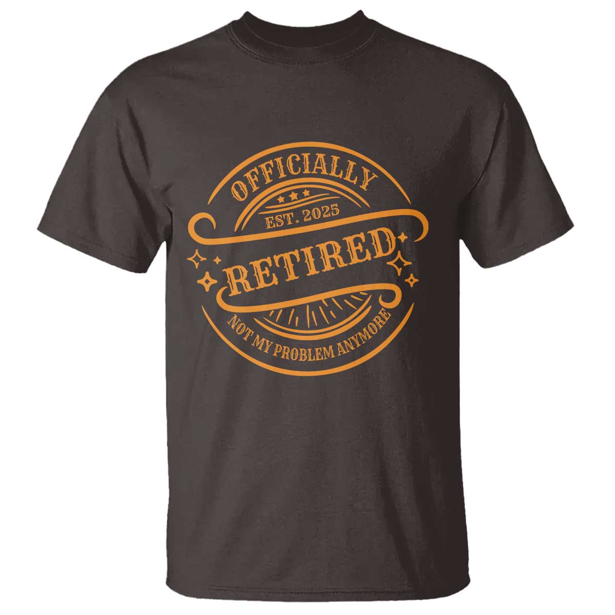 Retired Est 2025 T Shirt Not My Problem Anymore Vintage Retirement Gifts TS10