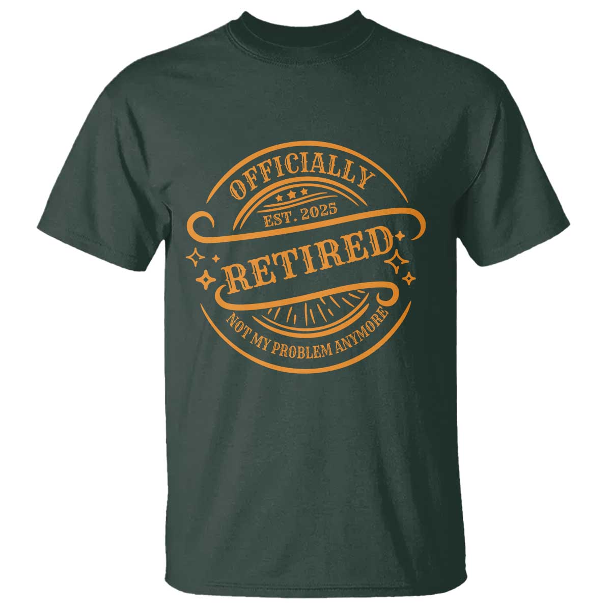 Retired Est 2025 T Shirt Not My Problem Anymore Vintage Retirement Gifts TS10