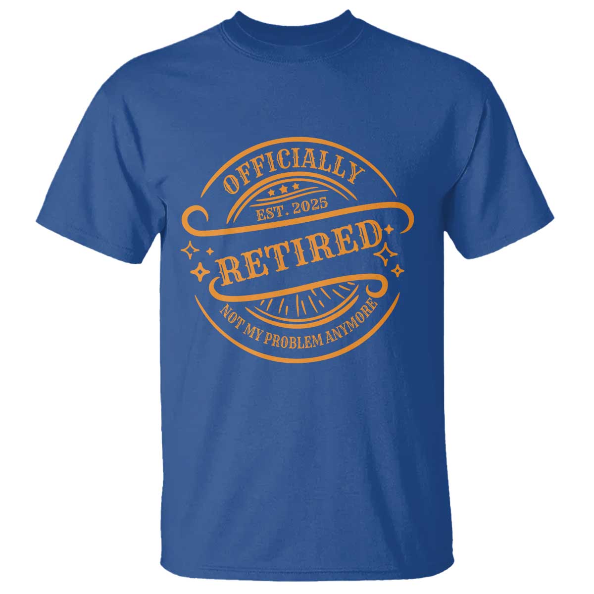 Retired Est 2025 T Shirt Not My Problem Anymore Vintage Retirement Gifts TS10