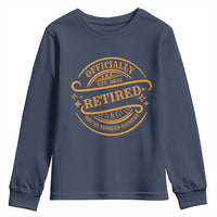 Retired Est 2025 Youth Sweatshirt Not My Problem Anymore Vintage Retirement Gifts TS10