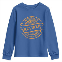 Retired Est 2025 Youth Sweatshirt Not My Problem Anymore Vintage Retirement Gifts TS10