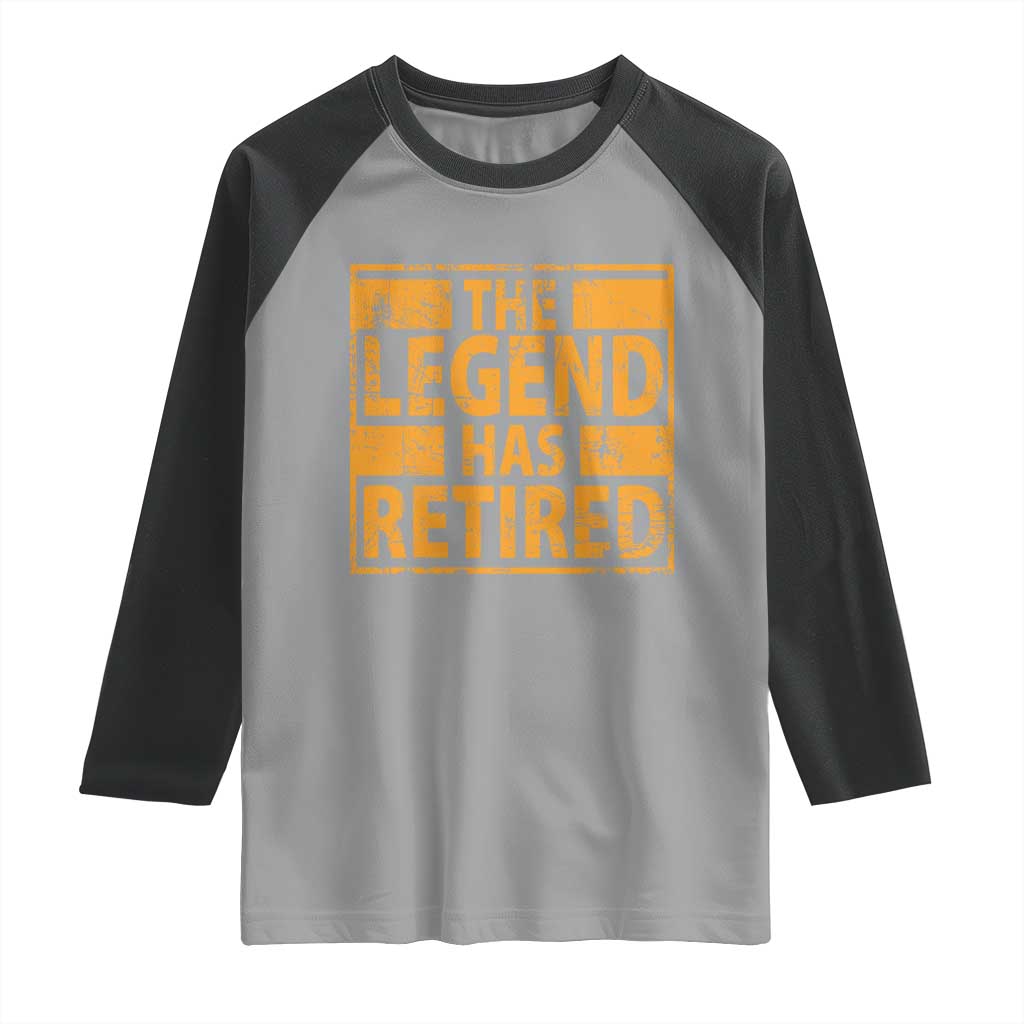 Retro The Legend Has Retired Raglan Shirt Retirement Gifts