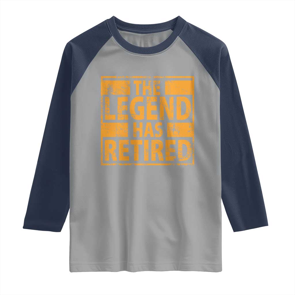 Retro The Legend Has Retired Raglan Shirt Retirement Gifts
