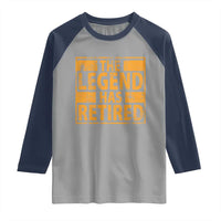 Retro The Legend Has Retired Raglan Shirt Retirement Gifts