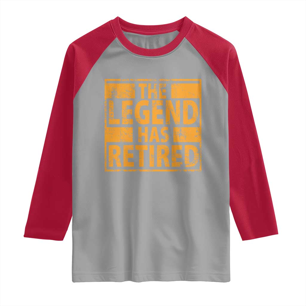 Retro The Legend Has Retired Raglan Shirt Retirement Gifts
