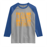 Retro The Legend Has Retired Raglan Shirt Retirement Gifts