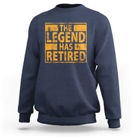 Retro The Legend Has Retired Sweatshirt