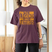 Retro The Legend Has Retired T Shirt For Women
