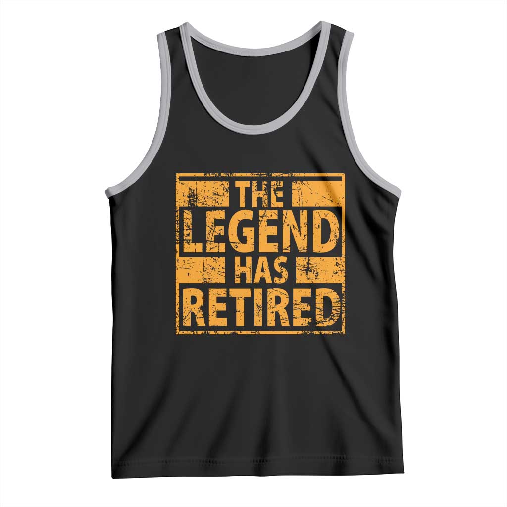 Retro The Legend Has Retired Tank Top Retirement Gifts