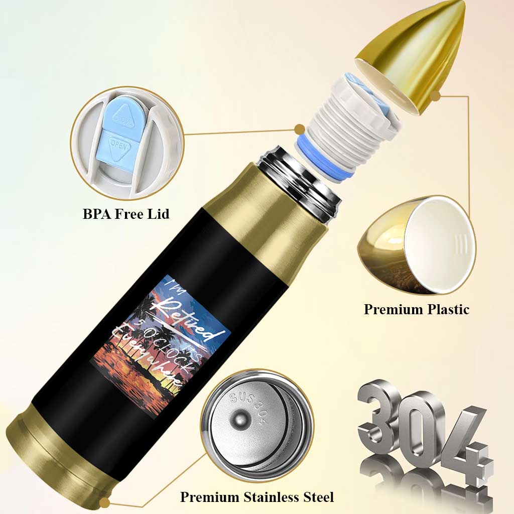 Funny Retirement Gift Bullet Tumbler I'm Retired It's 5 O'Clock Everywhere Beach Summer Vibes