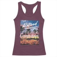 Funny Retirement Gift Racerback Tank Top I'm Retired It's 5 O'Clock Everywhere Beach Summer Vibes