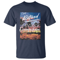 Funny Retirement Gift T Shirt I'm Retired It's 5 O'Clock Everywhere Beach Summer Vibes